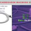 Cabo De Reposiçao Para Carregador De Macbook Pro / Macbook Air